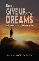 Don't Give Up on Your Dreams : Or they'll give up on you-9781035859139