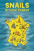 Snails Around France : A Tandem Bike Ride All the Way Around France-9781035860128
