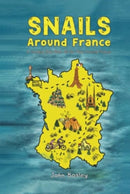 Snails Around France : A Tandem Bike Ride All the Way Around France-9781035860135