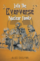 Into the Eververse: Nuclear Family-9781035860838