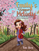 Emily's Unique Melody : A Story of Inclusion and Celebrating Different Thinking Styles-9781035865154