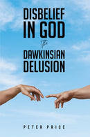 Disbelief in God : The Dawkinsian Delusion-9781035865178