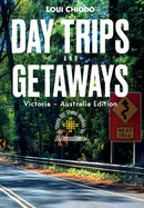 Day Trips and Getaways : Victoria - Australia Edition-9781035866502