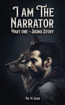 I am the Narrator : Part One - Sigma Story-9781035866618