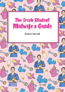 The Irish Student Midwife's Guide-9781035866809