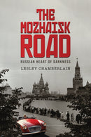 The Mozhaisk Road : Russian Heart of Darkness-9781035868254