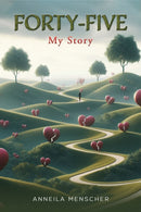 Forty-Five : My Story-9781035868339