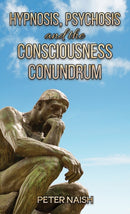 Hypnosis, Psychosis and the Consciousness Conundrum-9781035869206