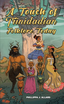 A Touch of Trinidadian Folklore, Today-9781035870202