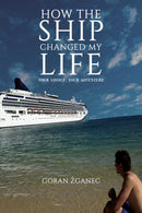 How the Ship Changed My Life : Your Choice, Your Adventure-9781035870394