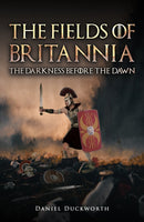 The Fields of Britannia : The Darkness Before the Dawn-9781035870608