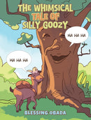 The Whimsical Tale of Silly Goozy-9781035870844