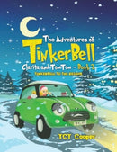 The Adventures of Tinkerbell, Clarita and TomTom - Book 2 : Tinkerbell to the Rescue-9781035870981