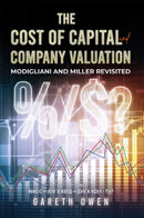 The Cost of Capital and Company Valuation : Modigliani and Miller Revisited-9781035871667