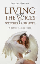 Living with the Voices of Watchers and Hope : A Mental Illness Taboo-9781035871797