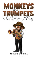 Monkeys and Trumpets, A Collection of Poetry-9781035872671