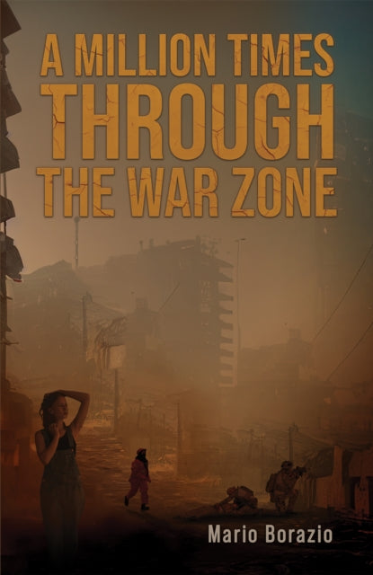 A Million Times through the War Zone-9781035873449