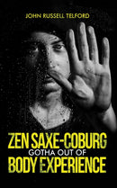 Zen Saxe-Coburg-Gotha Out of Body Experience-9781035875566