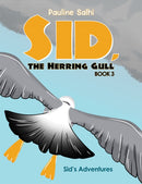 Sid, the Herring Gull - Book 3 : Sid's Adventures-9781035875887
