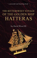 The Bittersweet Voyage of the Golden Ship Hatteras-9781035876327