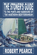 The Stoner's Guide to the Ports and Harbours of the Northern Mediterranean-9781035876471
