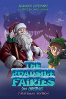 The Roadside Fairies Save Christmas : Christmas Edition-9781035876914