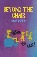 Beyond the Chair : Listen to Us!-9781035877621