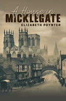 A House in Micklegate-9781035877720