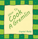 How To Cook A Gremlin-9781035877850