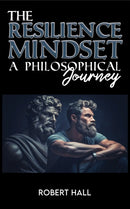 The Resilience Mindset : A Philosophical Journey-9781035878284