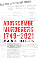 Addiscombe Murderers 1749-2021-9781035878703