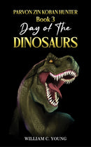 Parvon Zin Koban Hunter Book 3: Day of the Dinosaurs-9781035878857