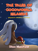 The Tales of Cocowonga Island:1 : Spaghetti Freddie's Birthday-9781035880812