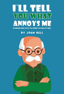 I'll Tell You What Annoys Me