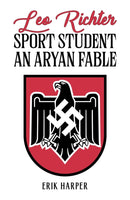 Leo Richter: Sport Student : An Aryan Fable-9781035882014