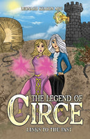 The Legend of Circe : Links to the Past-9781035882304