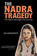 The Nadra Tragedy: The Maria Hertogh Controversy-9781035882465