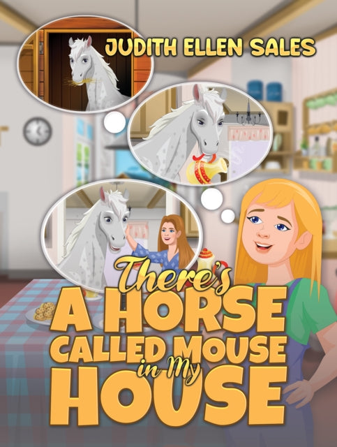 There’s a Horse Called Mouse in My House