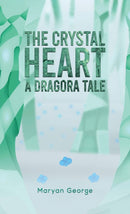 The Crystal Heart - A Dragora Tale-9781035883929