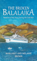 The Broken Balalaika : Based on a True Story During the Cold War-9781035886388