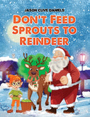 Don’t Feed Sprouts to Reindeer