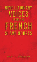 Revolutionary Voices from the French Slave Houses-9781035888085