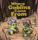 Where Goblins Come From-9781035888191
