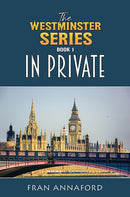 The Westminster Series Book 1: In Private-9781035888481