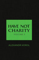 Have Not Charity