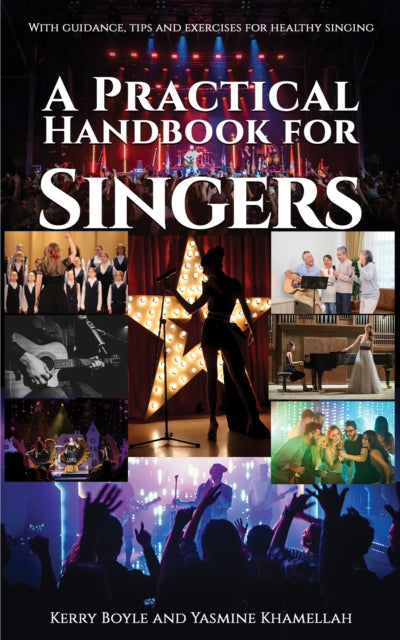 A Practical Handbook for Singers : With guidance, tips and exercises for healthy singing-9781035891177