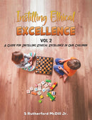 Instilling Ethical Excellence Vol 2 : A Guide for Instilling Ethical Excellence in our Children-9781035891856