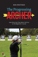 The Progressing Archer : Even more that they never told you on the beginners' course-9781035892471
