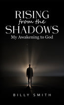 Rising from the Shadows : My Awakening to God-9781035894048