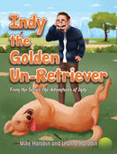 Indy the Golden Un-Retriever : From the Series: The Adventures of Indy-9781035895489